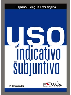 Uso del indicativo y el subjuntivo