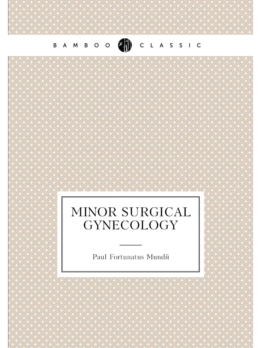 Minor surgical gynecology
