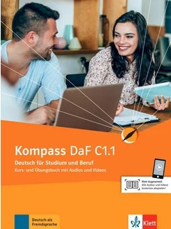 Kompass DaF. C1.1. Kurs- und Ubungsbuch mit Audios, Videos