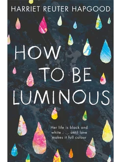 How To Be Luminous Книга на Английском