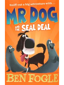 Mr Dog and the Seal Deal Книга на Английском