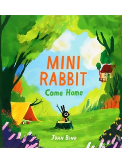 Mini Rabbit Come Home Книга на Английском