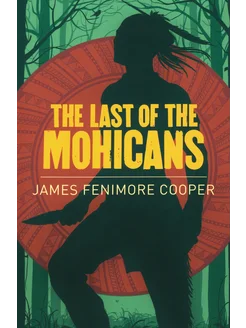 The Last of the Mohicans Книга на Английском