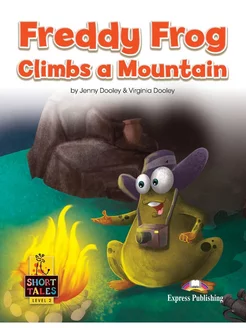 Short Tales 2 Freedy Frog Climbs a Mountain with Digibook