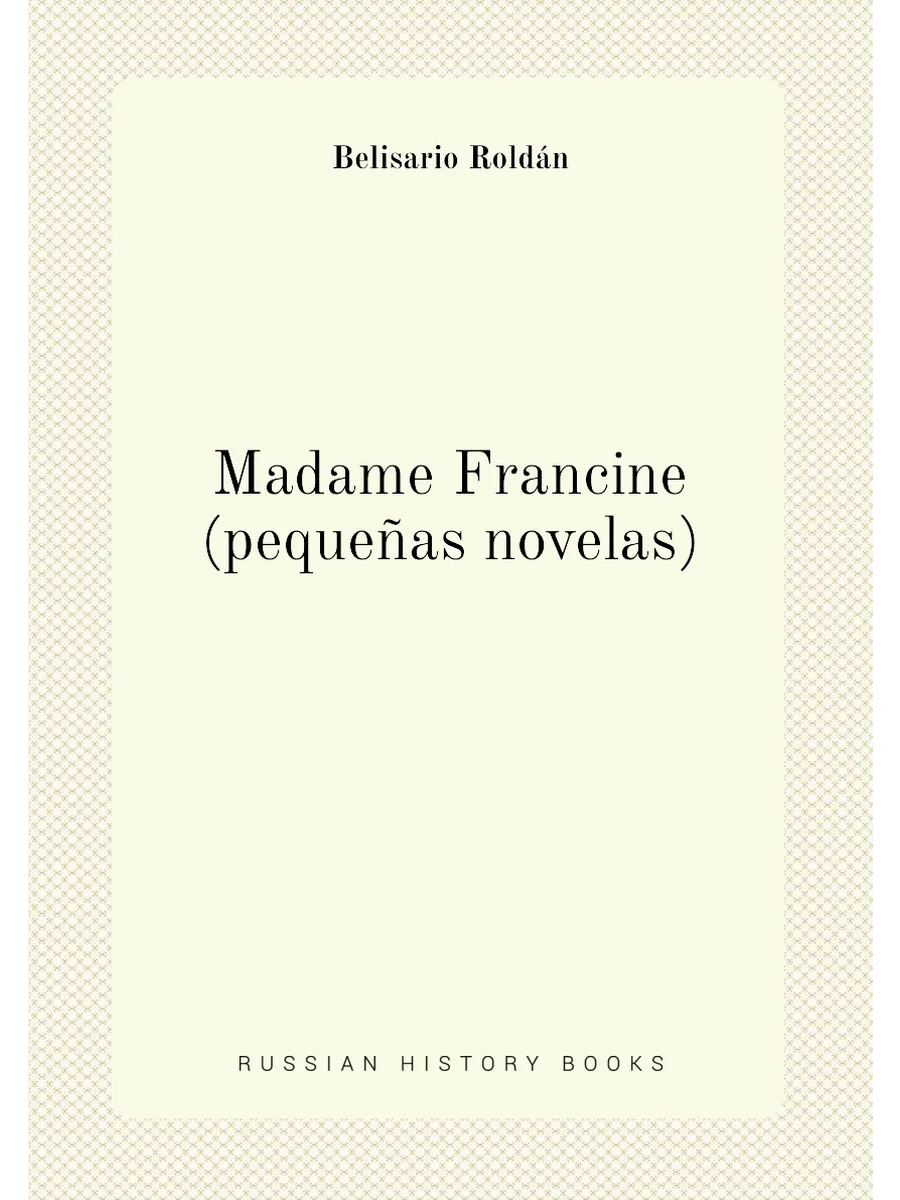 Madame Francine (pequeñas novelas)