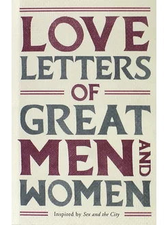 Love Letters of Great Men and Women