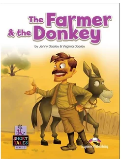 Short Tales 3 The Farmer and the Donkey Book with Digibook