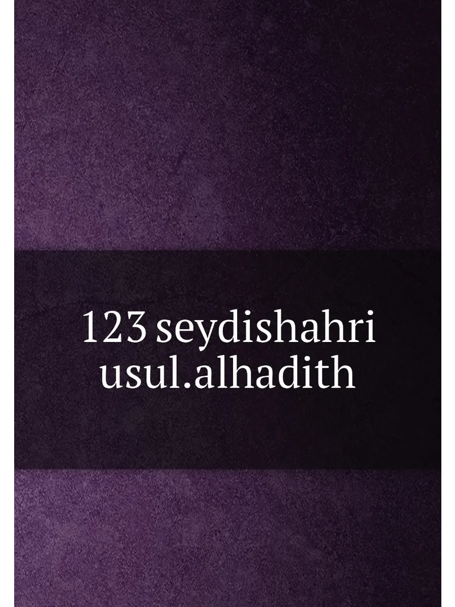 123 seydishahri usul.alhadith
