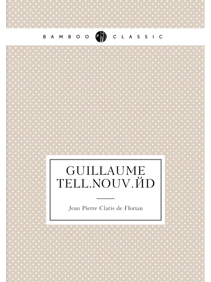 Guillaume Tell.Nouv.éd