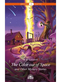 The Color Out of Space and Other Mystery Stories