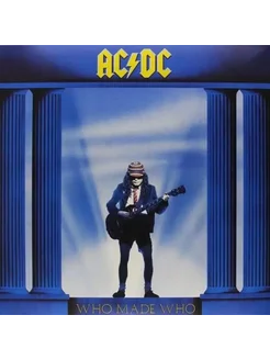 Виниловая пластинка AC DC - Who Made Who