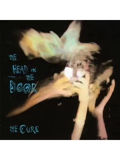 Виниловая пластинка The CURE - The Head On The Door