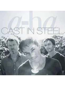 Компакт-диск A-ha - Cast In Steel