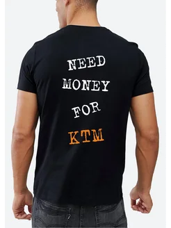 Футболка Need money for ktm Мото футболки и подарки 266972120 купить за 906 ₽ в интернет-магазине Wildberries