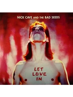 Виниловая пластинка Nick Cave & The Bad Seeds - Let Love In