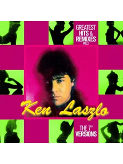 Виниловая пластинка Ken Laszlo - Greatest Hits & Remixes Vol