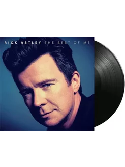 Виниловая пластинка Rick Astley - The Best Of Me