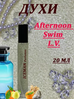 Духи по мотивам Afternoon Swim Louis Vuitton