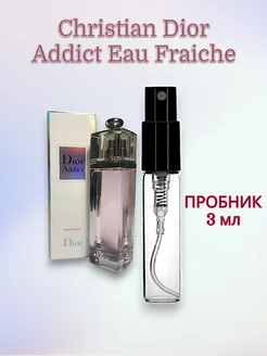 Духи Addict Eau Fraiche Пробник 3 мл