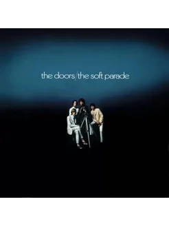 Виниловая пластинка The Doors - The Soft Parade (Stereo)