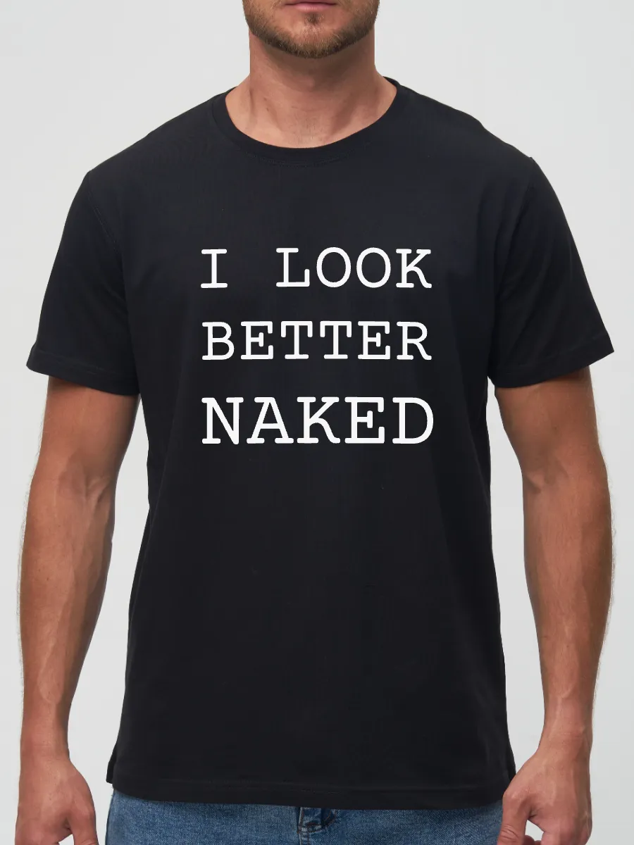 Футболка I look better naked