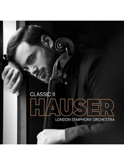 STJEPAN HAUSER, LONDON SYMPHONY ORCHESTRA Classic Ii