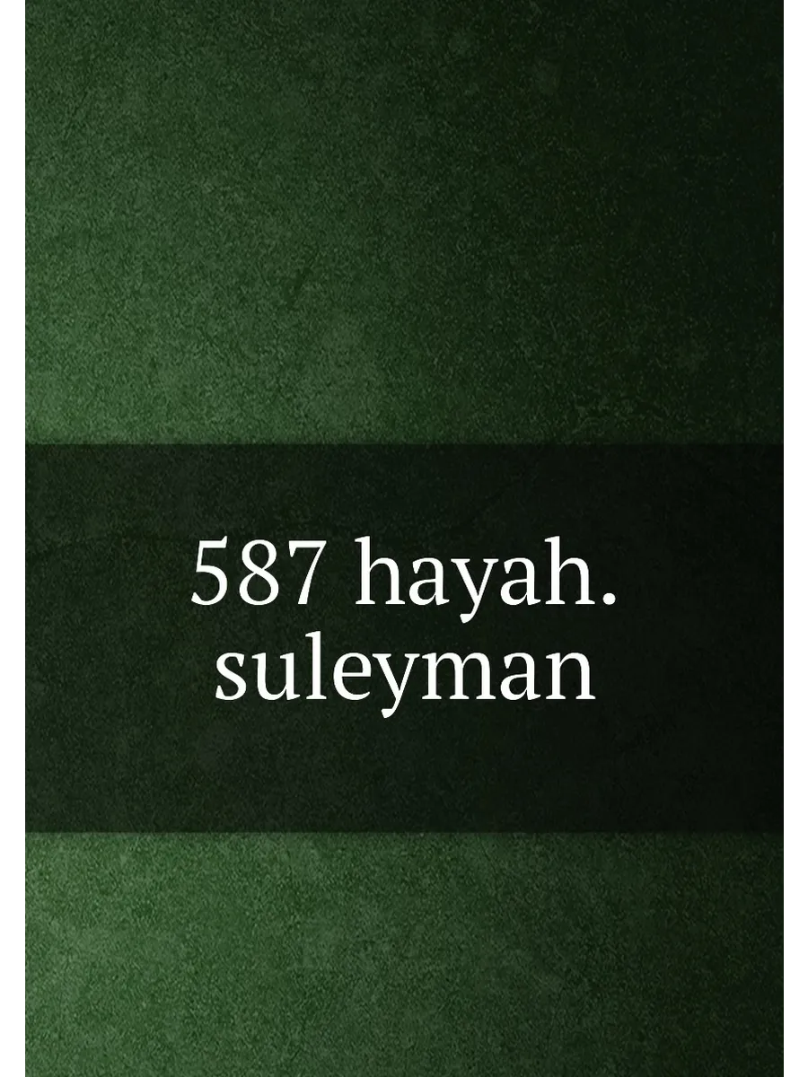 587 hayah.suleyman