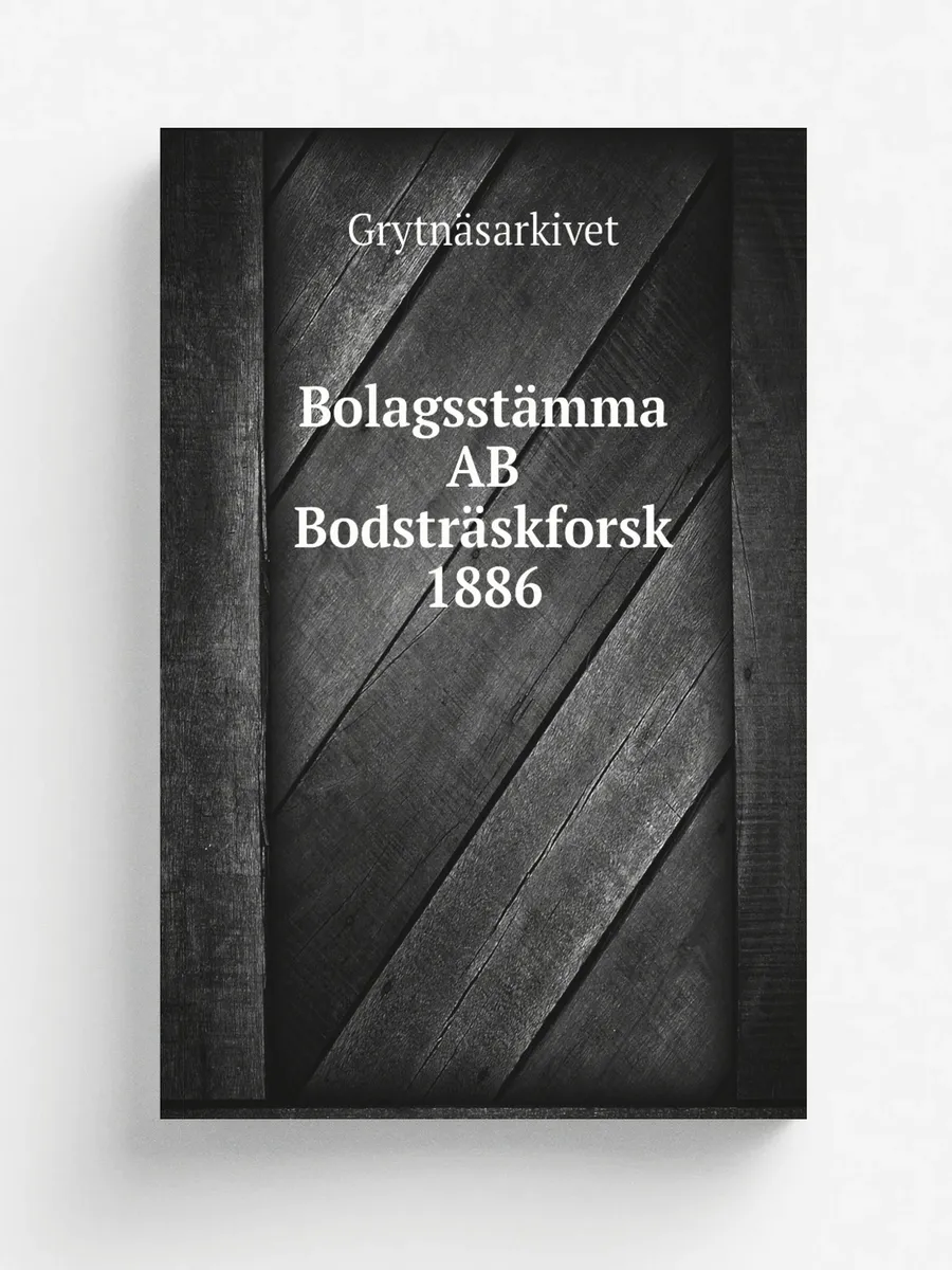 Bolagsstämma AB Bodsträskforsk 1886