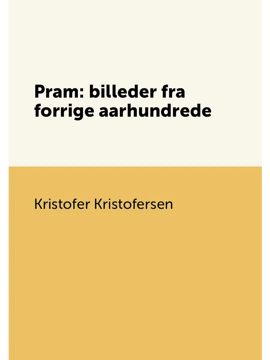 Pram billeder fra forrige aarhundrede
