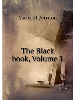 The Black book, Volume 1