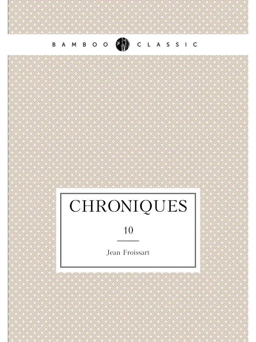 Chroniques. 10