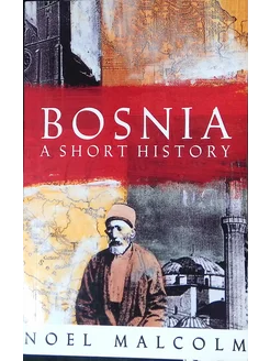 Bosnia A Short History