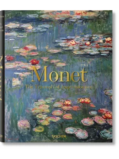 Monet The Triumph of Impressionism Моне Триумф