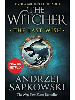 The Last Wish Andrzej Sapkowski Последнее желание