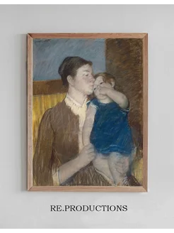 Постер Mother’s Goodnight Kiss - Mary Cassatt