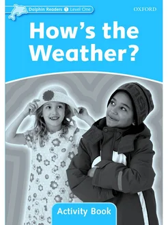 Dolphin Readers 1 How's the Weather Activity Book