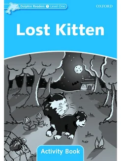 Dolphin Readers 1 Lost Kitten Activity Book