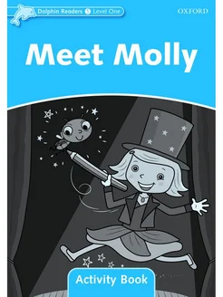 Dolphin Readers 1 Meet Molly Activity Book