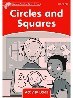 Dolphin Readers 2 Circles and Squares Activity Book