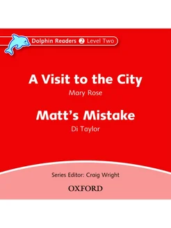 Dolphin Readers 2 A Visit to the City and Matt's Mistake CD