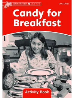 Dolphin Readers 2 Candy for Breakfast Activity Book