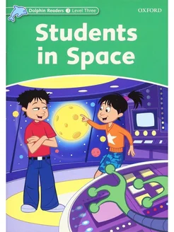 Dolphin Readers 3 Students in Space