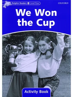 Dolphin Readers 4 We Won the Cup Activity Book