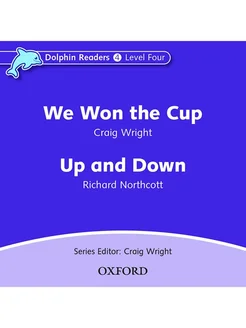 Dolphin Readers 4 We Won the Cup and Up and Down Audio CD