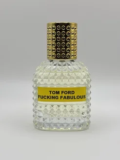 Масляные духи Tom Ford Fucking Fabulous 30мл