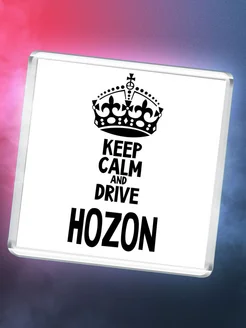 Keep calm and drive Hozon