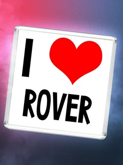 I love Rover