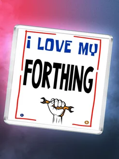 I love my Forthing