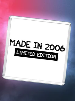 Made in 2006 limited edition