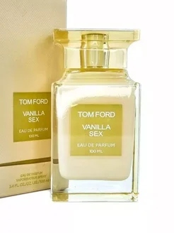 Tom Ford Vanilla Sex 100мл Том Форд ванилла Секс